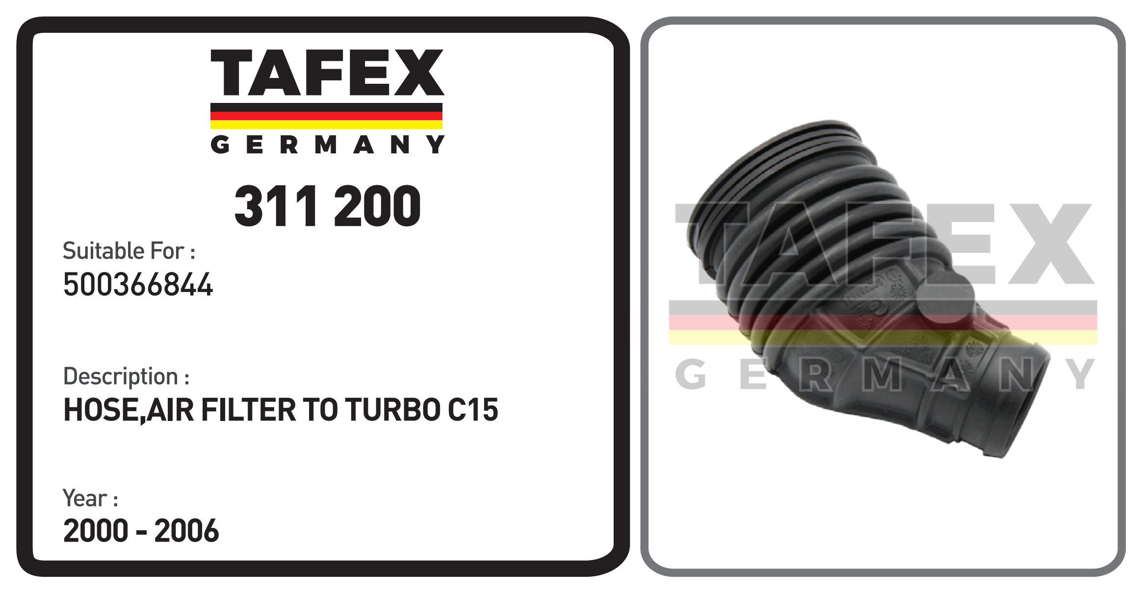 Hose, Air Filter To Turbo C15 — TAFEX 311200 product image